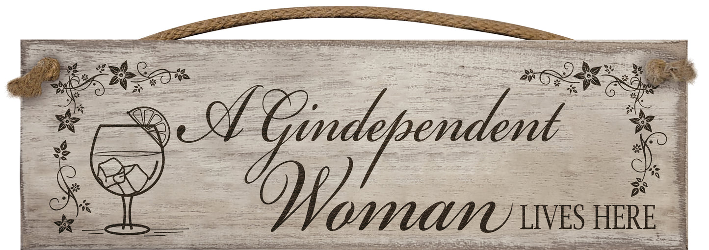 SG A gin-dependent woman lives here