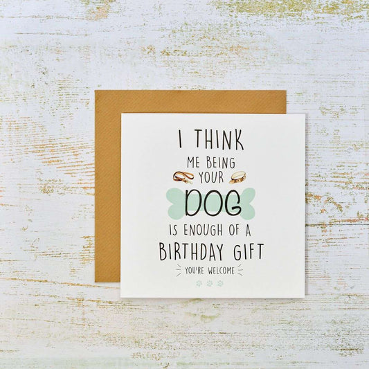 RL Being Your Dog Is Enough Birthday Card